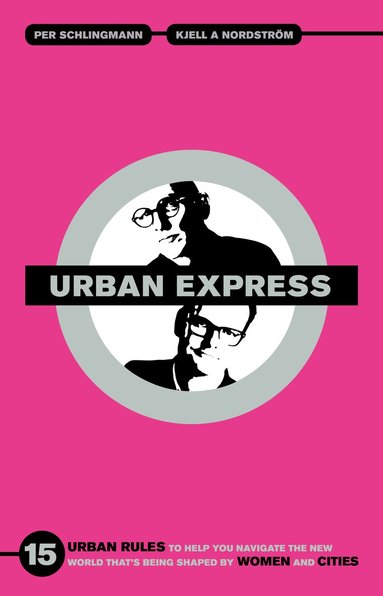 bokomslag Urban express : 15 urban rules to help you navigate the new world that's being shaped by women & cities