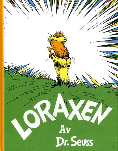 Dr. Seuss - Loraxen, Inbunden