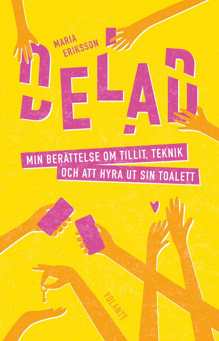 Maria Eriksson - Delad : min berättelse om tillit, teknik och att hyra ut sin toalett, Inbunden