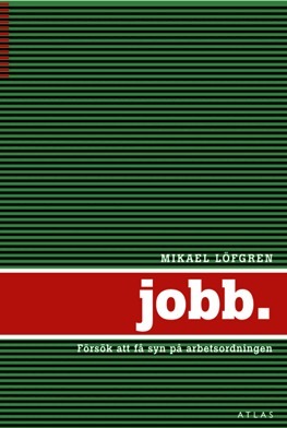 Mikael Löfgren - Jobb, Inbunden