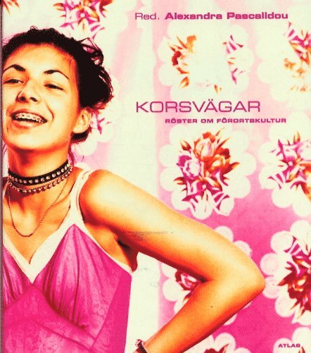 Alexandra Pascalidou - Korsvägar. Röster om förortskultur, Häftad