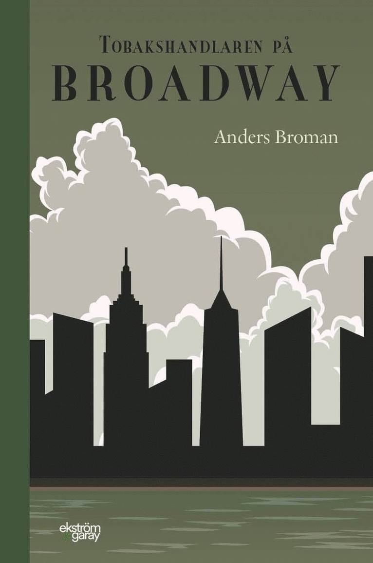 Anders Broman - Tobakshandlaren på Broadway, Häftad