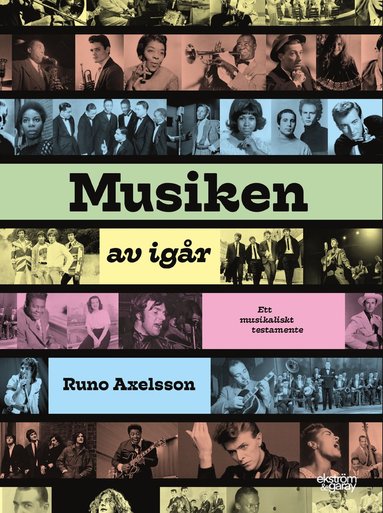 bokomslag Musiken av igår : ett musikaliskt testamente