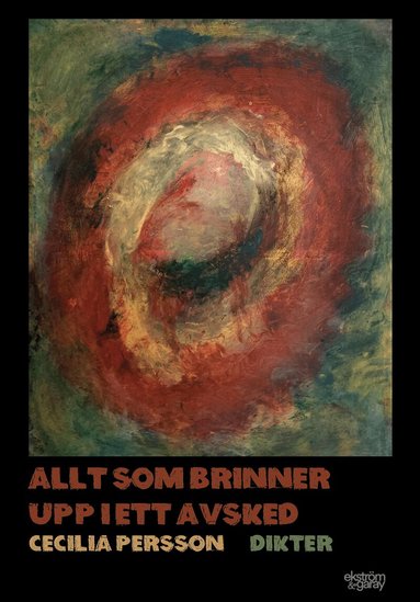 Cecilia Persson - Allt som brinner upp i ett avsked, Häftad