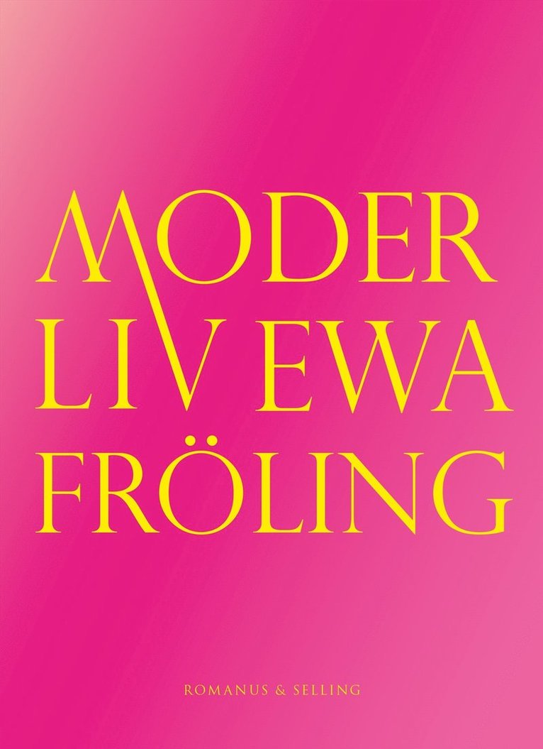 Ewa Fröling - Moder Liv, Häftad