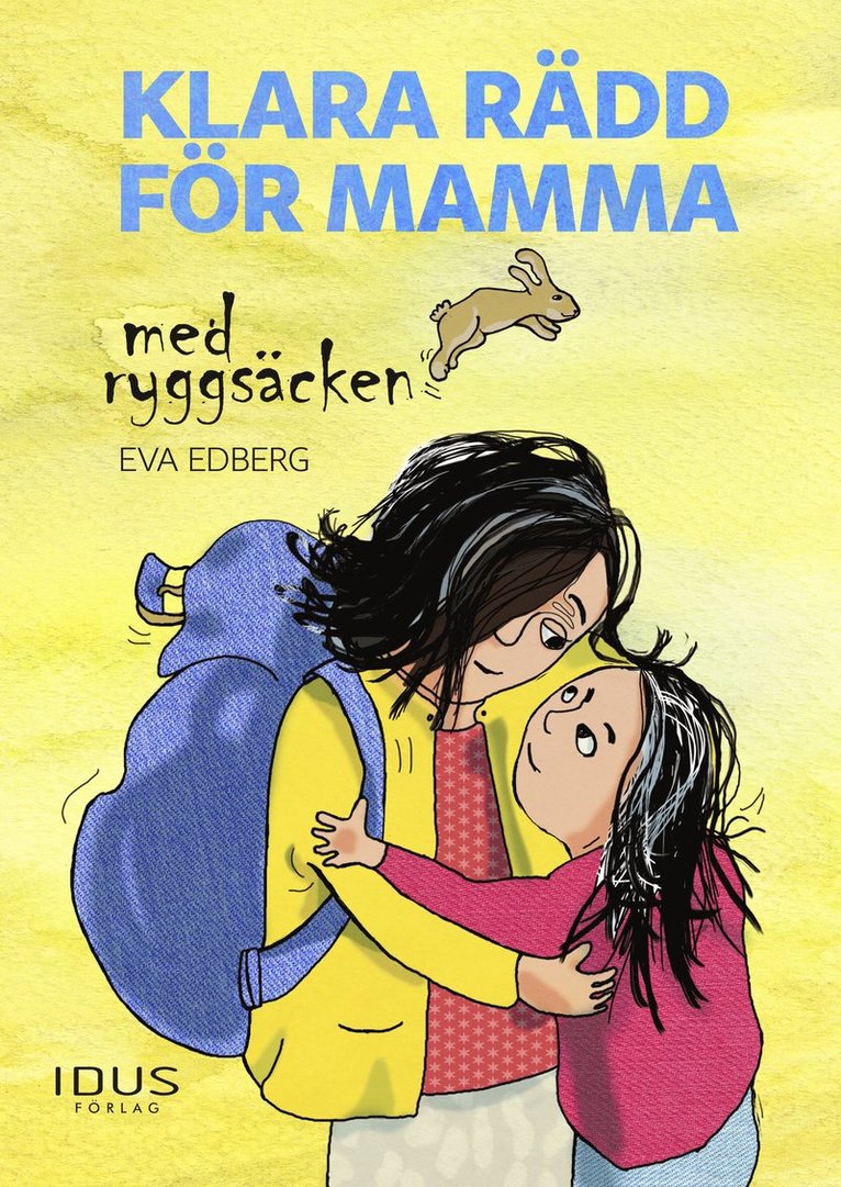 Eva Edberg - Klara rädd för mamma med ryggsäcken, Inbunden