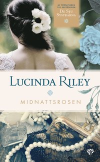 bokomslag Midnattsrosen : en livslång passion, ett ändlöst sökande