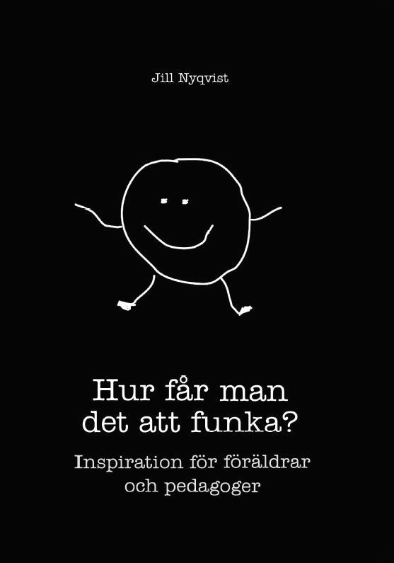 Hur får man det att funka? inspiration för föräldrar och pedagoger 1