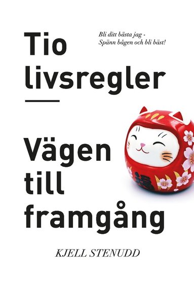 bokomslag Tio livsregler : vägen till framgång