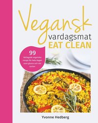 bokomslag Vegansk vardagsmat : eat clean - veganska och glutenfria eat clean recept för hela dagen
