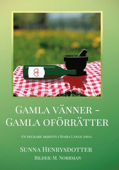 bokomslag Gammal vänskap : gamla oförrätter