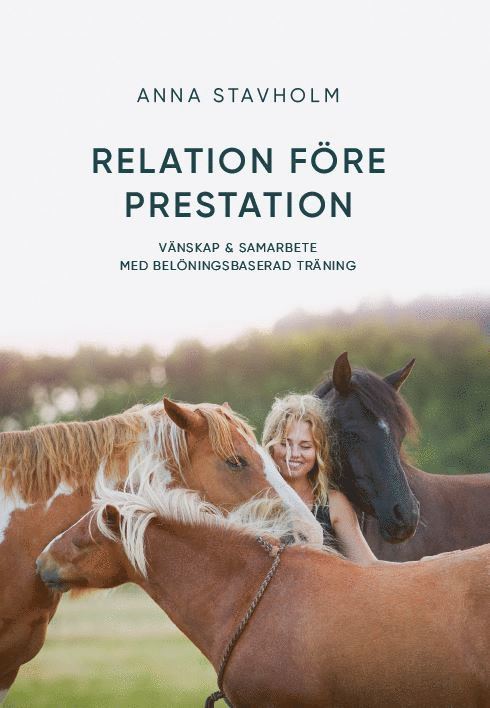 Anna Stavholm - Relation före prestation : vänskap & samarbete med belöningsbaserad träning, Pocket