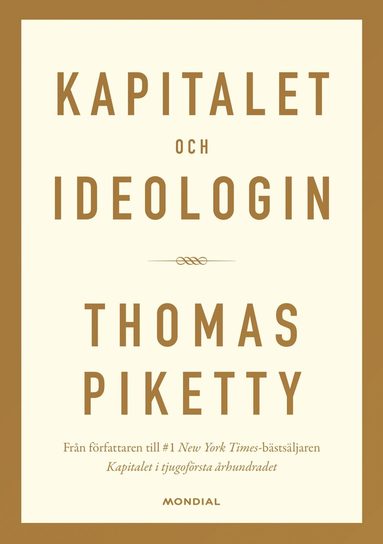 Thomas Piketty - Kapitalet och ideologin, Inbunden