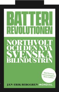 bokomslag Batterirevolutionen : Northvolt och den nya svenska bilindustrin