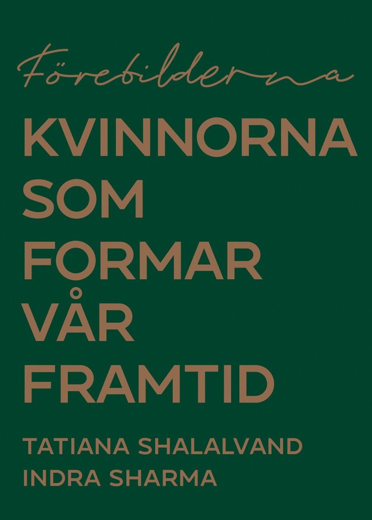 Tatiana Shalalvand, Indra Sharma - Förebilderna : kvinnorna som formar vår framtid, Inbunden