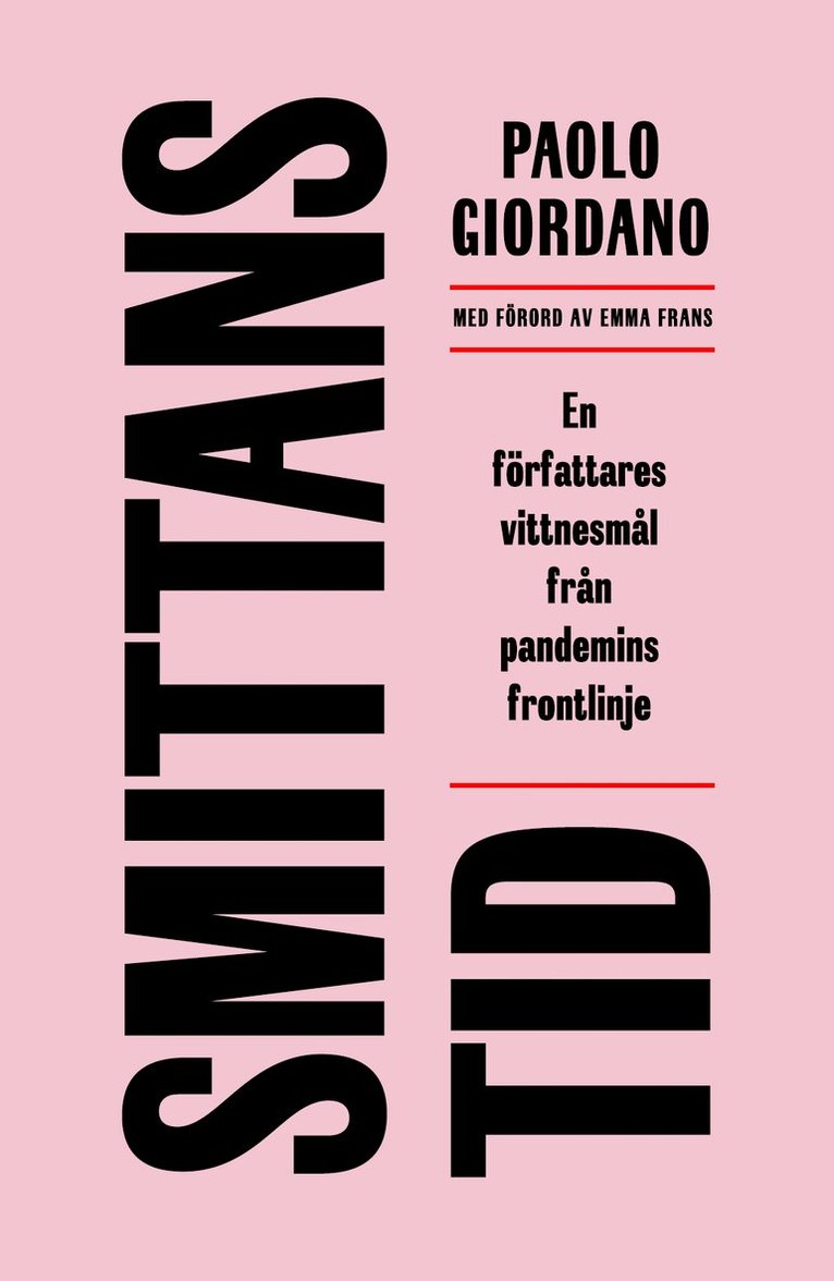 Paolo Giordano - Smittans tid : en författares vittnesmål från pandemins frontlinje, Häftad