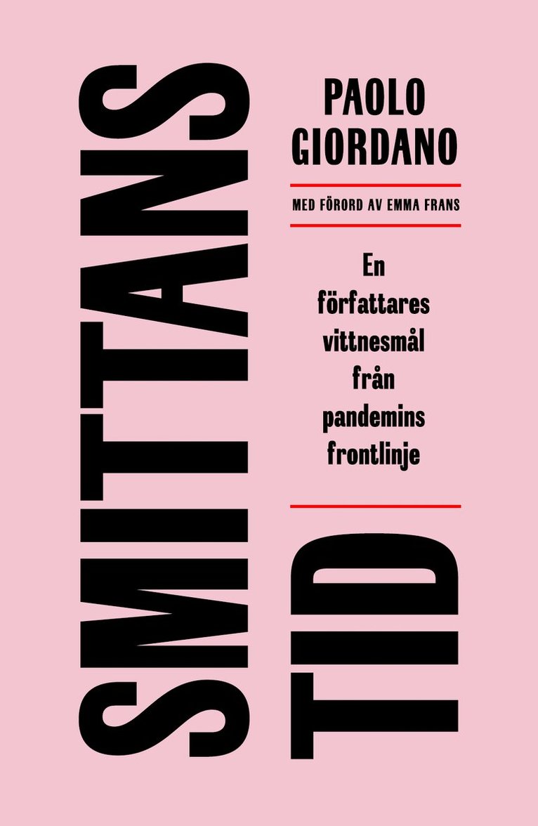 Smittans tid : en författares vittnesmål från pandemins frontlinje 1