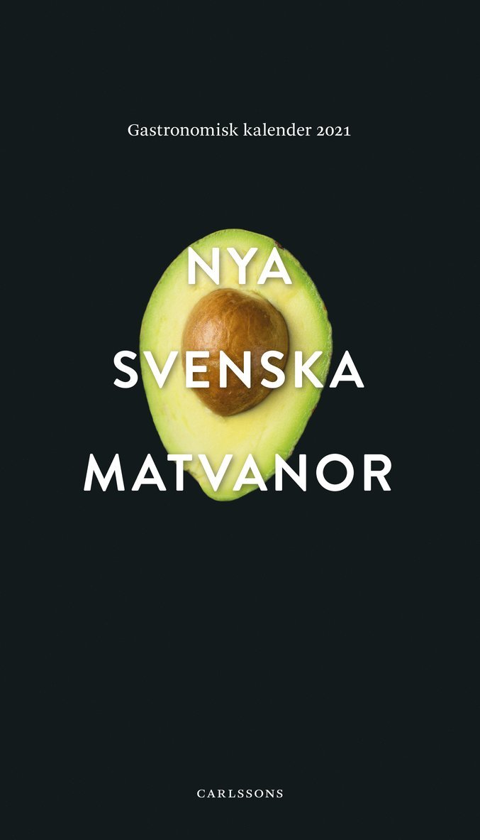 Charlotte Birnbaum, Stephan Rössner, Karsten Thurfjell, Martin Lind, Christina Möller, Niclas Rådström - Nya svenska matvanor, Inbunden