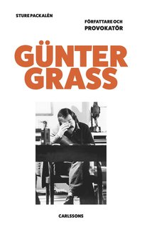 bokomslag Günter Grass : författare och provokatör