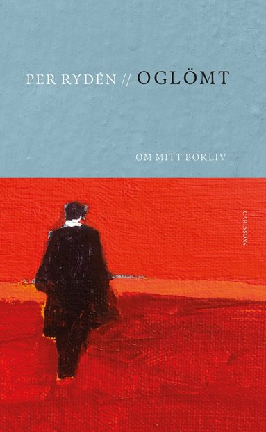 Per Rydén - Oglömt : om mitt bokliv, Inbunden