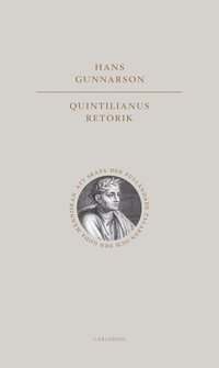 bokomslag Quintilianus retorik : att skapa den fulländade talaren och den goda männ