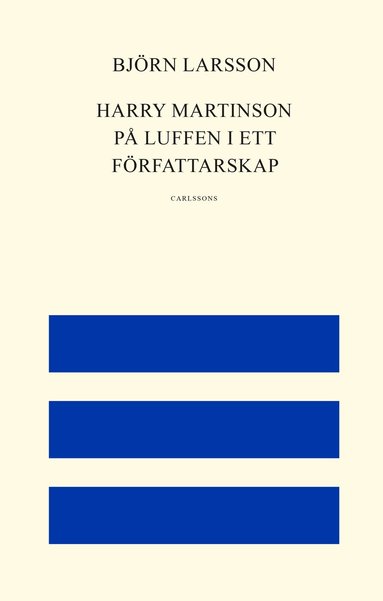 Björn Larsson - Harry Martinson : på luffen i ett författarskap, Inbunden