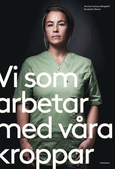 bokomslag Vi som arbetar med våra kroppar