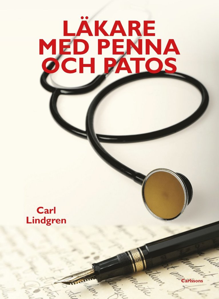 Carl Lindgren - Läkare med penna och patos, Inbunden