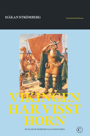 bokomslag Vikingen har visst horn : en älskad barbars historia