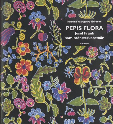 bokomslag Pepis flora : Josef Frank som mönsterkonstnär