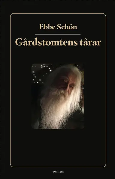Ebbe Schön - Gårdstomtens tårar, Inbunden