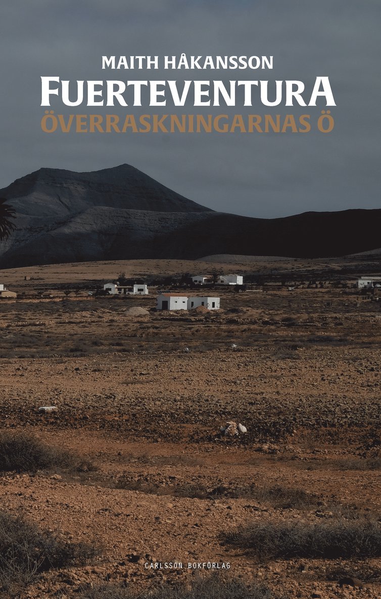 Fuerteventura inifrån : överraskningarnas ö