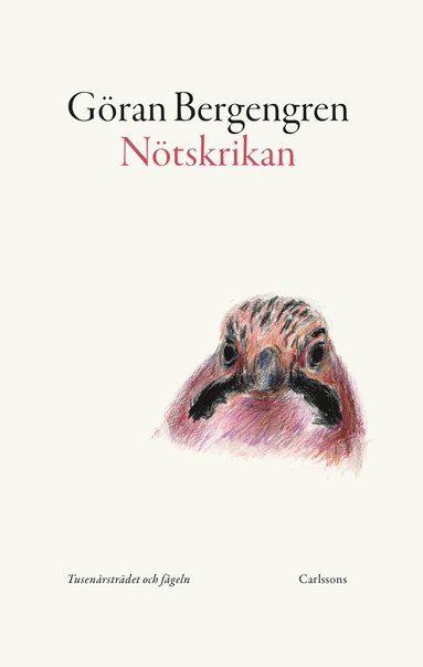 bokomslag Nötskrikan : tusenårsträdet och fågeln