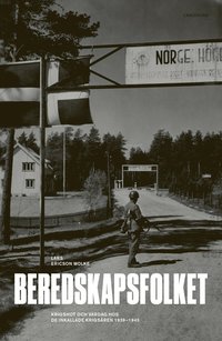 bokomslag Beredskapsfolket : krigshot och vardag hos de inkallade krigsåren 1939-1945