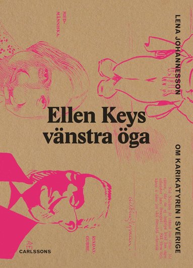bokomslag Ellen Keys vänstra öga : om karikatyren i Sverige