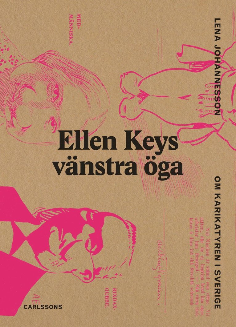 Ellen Keys vänstra öga : om karikatyren i Sverige 1
