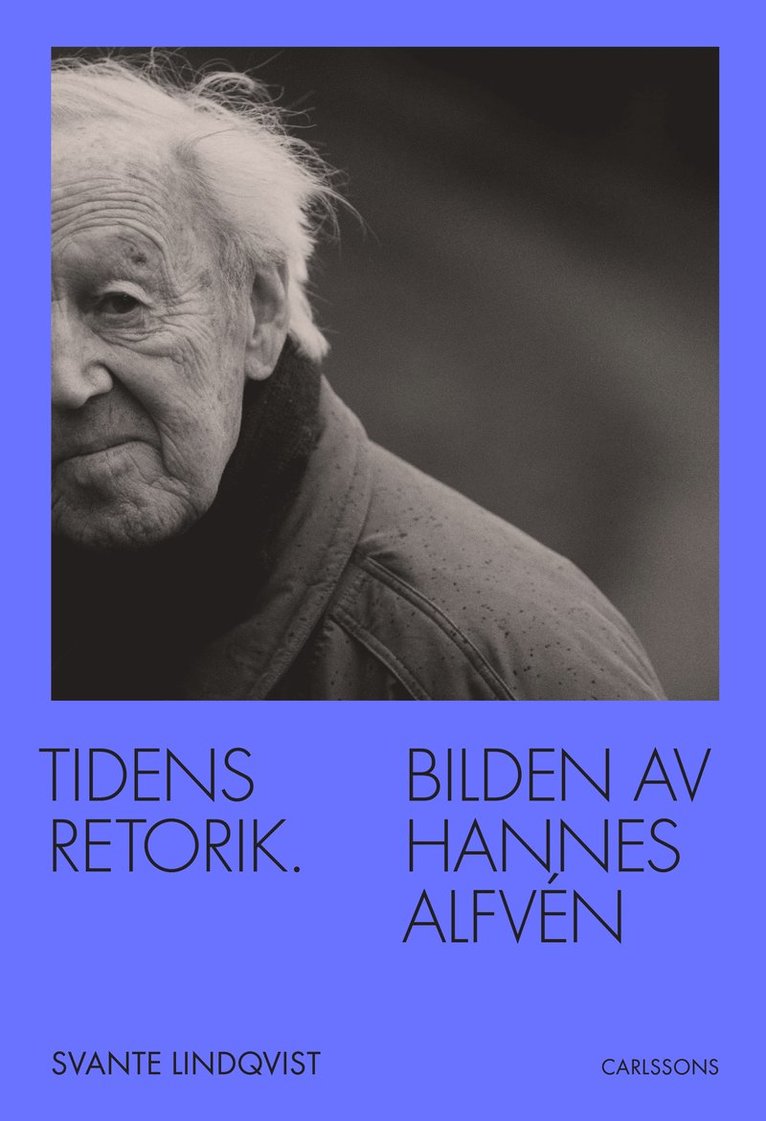 Tidens retorik : bilden av Hannes Alfvén 1