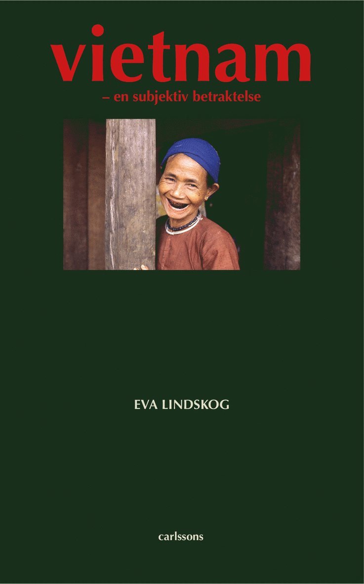 Vietnam : en subjektiv betraktelse