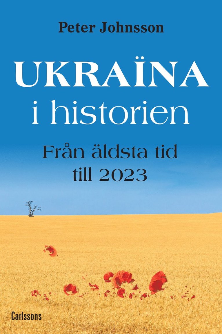 Peter Johnsson - Ukraina i historien : från äldsta tid till 2023, Inbunden