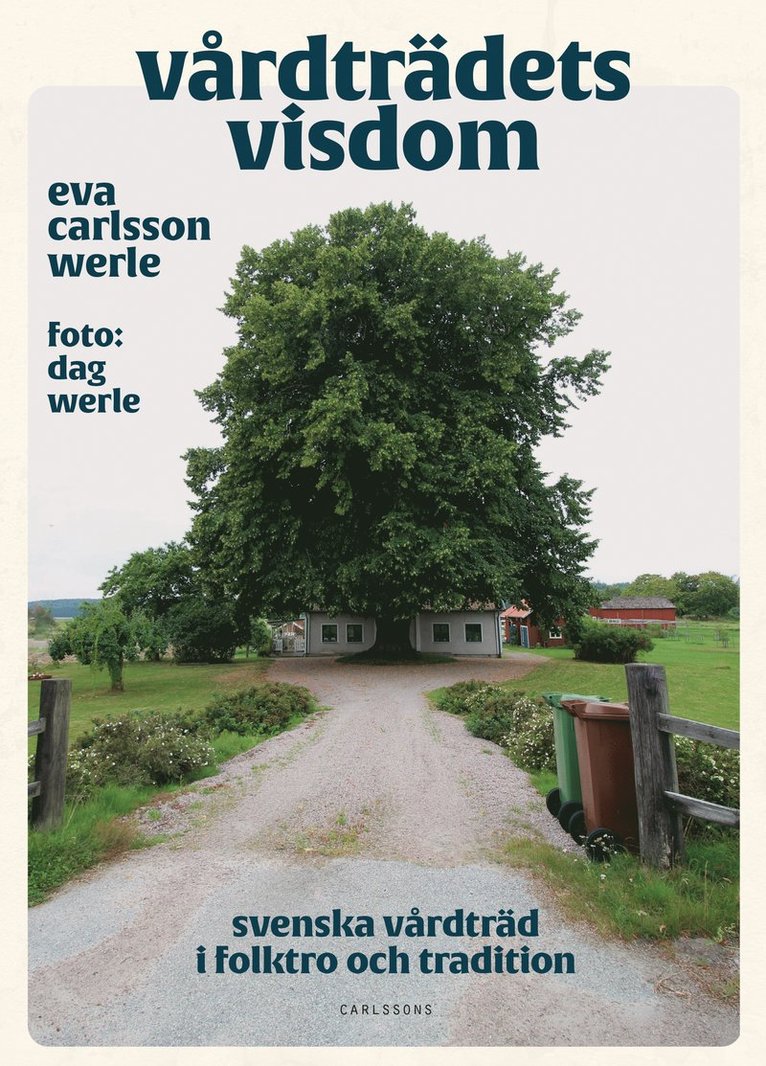 Vårdträdets visdom : svenska vårdträd i folktro och tradition 1