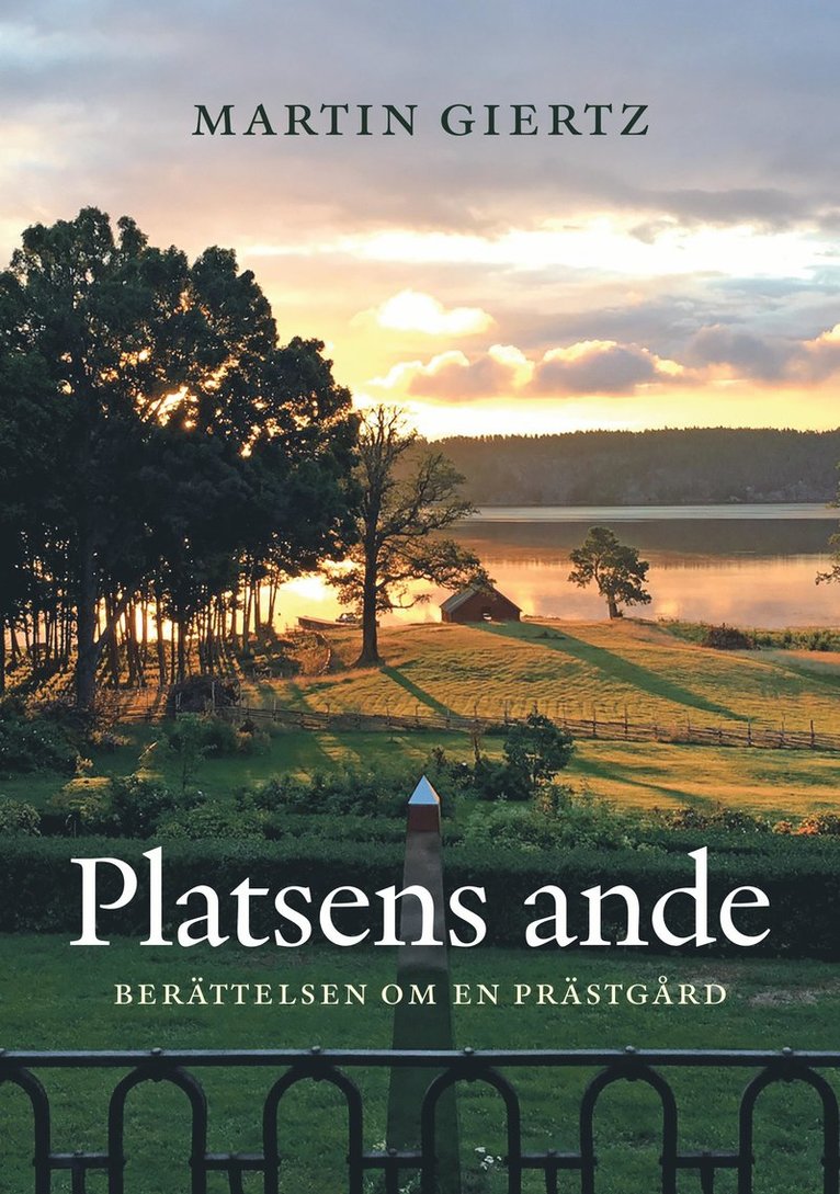Martin Giertz - Platsens ande : Berättelsen om en prästgård, Inbunden