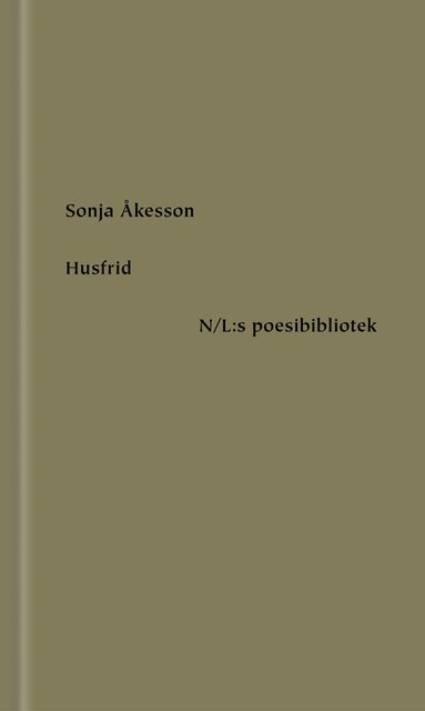 Sonja Åkesson - Husfrid, Inbunden