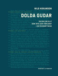 bokomslag Dolda gudar : en bok om allt som inte går förlorat i en översättning