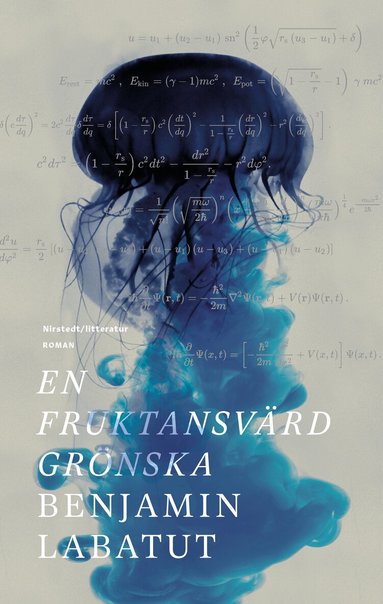 Benjamín Labatut - En fruktansvärd grönska, Inbunden