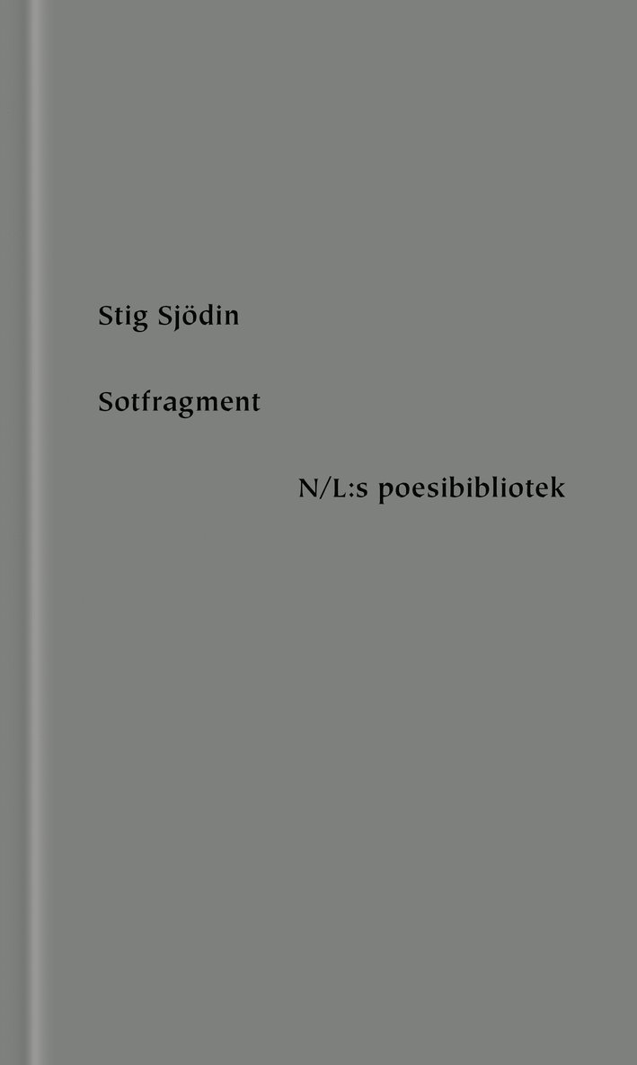 Stig Sjödin - Sotfragment, Inbunden