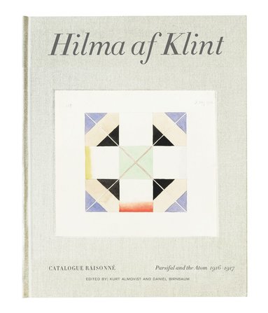 Daniel Birnbaum, Kurt Almqvist - Hilma af Klint : Parsifal and the atom 1916-1917, Inbunden