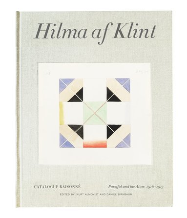 bokomslag Hilma af Klint Catalogue Raisonne Volume IV: Parsifal and the Atom (1916-1917)
