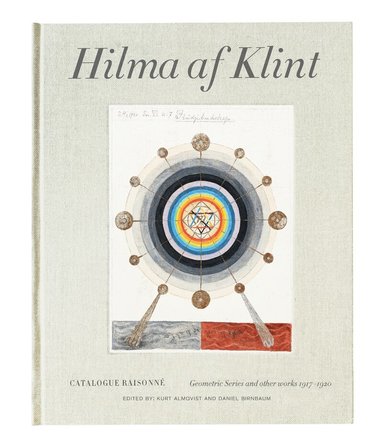 Hilma Af Klint - Hilma af Klint : geometric series and other works 1917-1920., Inbunden