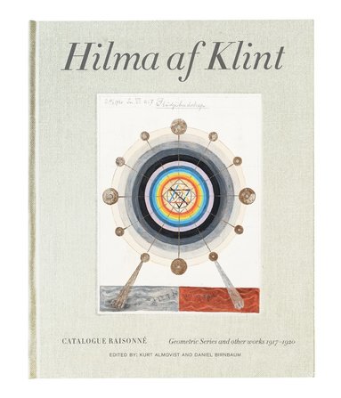 bokomslag Hilma af Klint : geometric series and other works 1917-1920.
