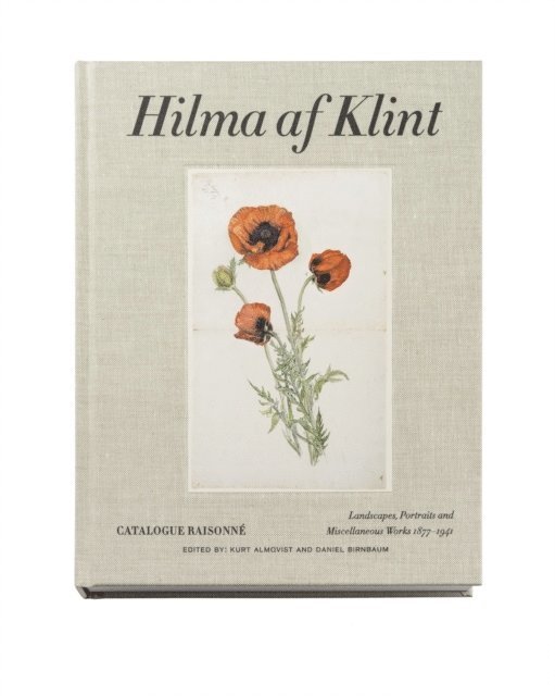 Hilma af Klint : landscapes, portraits and miscellaneous Works 1877-1941 1